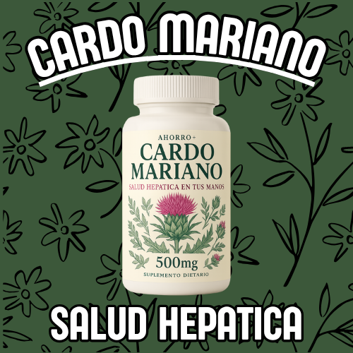 Cardo Mariano - El mejor aliado para la Salud hepática